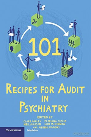 101 Recipes for Audit in Psychiatry - Clare Oakley [KSIĄŻKA]