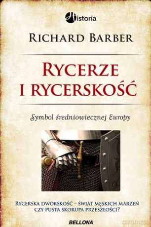 Rycerze I Rycerskość - Richard Barber [KSIĄŻKA]