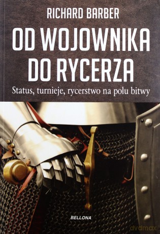 Rycerze I Rycerskość - Richard Barber [KSIĄŻKA]