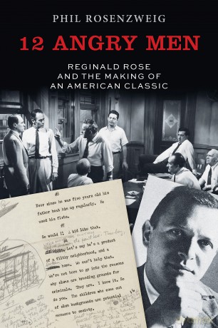 12 Angry Men: Reginald Rose and the Making of an American Classic - Phil Rosenzweig [KSIĄŻKA]