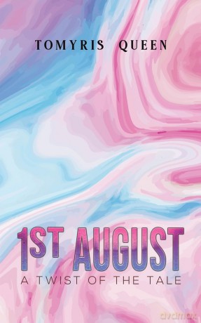 1st August: A Twist of the Tale - Tomyris Queen [KSIĄŻKA]