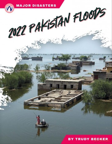 2022 Pakistan Floods (Major Disasters Series) - Trudy Becker [KSIĄŻKA]