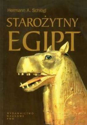 Starożytny Egipt - Herman A. Schlogl [KSIĄŻKA]