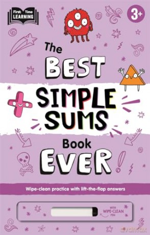 3+ Best Simple Sums Book Ever (Practise essential maths skills with a wipe-clean workbook and lift-the-flap answers) [KSIĄŻKA]