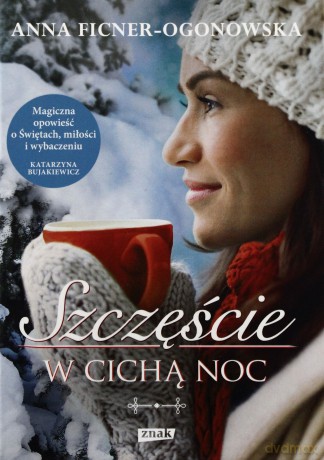 Szczęście W Cichą Noc - Anna Ficner-Ogonowska [KSIĄŻKA]