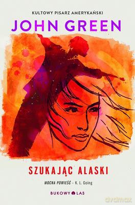 Szukając Alaski - John Green [KSIĄŻKA]