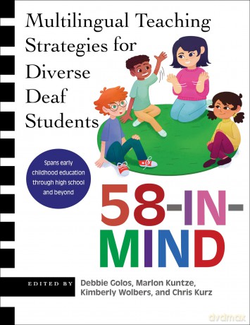 58-In-Mind: Multilingual Teaching Strategies for Diverse Deaf Students - Debbie Golos [KSIĄŻKA]