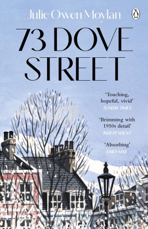 73 Dove Street: An emotionally gripping novel set in 1950s London, from the author of That Green Eyed Girl - Julie Owen Moylan [KSIĄŻKA]