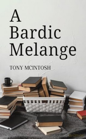 A Bardic Melange - Tony McIntosh [KSIĄŻKA]