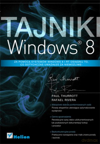 Tajniki Windows 8 - Paul Thurrott,Rafael Rivera [KSIĄŻKA]