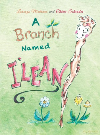 A Branch Named I'Lean - Lorenzo Medrano and Chérie Schrader [KSIĄŻKA]