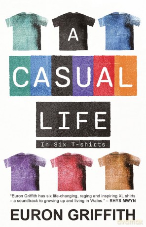 A Casual Life: In Six T-shirts - Euron Griffith [KSIĄŻKA]
