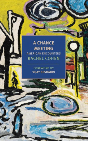 A Chance Meeting: American Encounters (New York Review Books Classics) - Rachel Cohen [KSIĄŻKA]