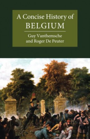 A Concise History of Belgium (Cambridge Concise Histories) - Guy Vanthemsche [KSIĄŻKA]