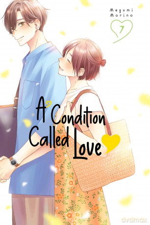 A Condition Called Love 7 (A CONDITION CALLED LOVE GN) - Megumi Morino [KOMIKS]