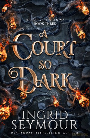 A Court So Dark (Healer of Kingdoms) - Ingrid Seymour [KSIĄŻKA]