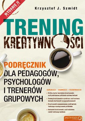 Trening Kreatywności - Krzysztof J. Szmidt [KSIĄŻKA]