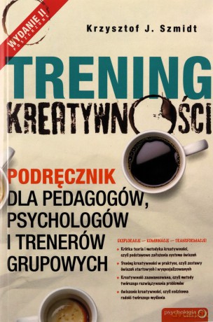 Trening Kreatywności - Krzysztof J. Szmidt [KSIĄŻKA]