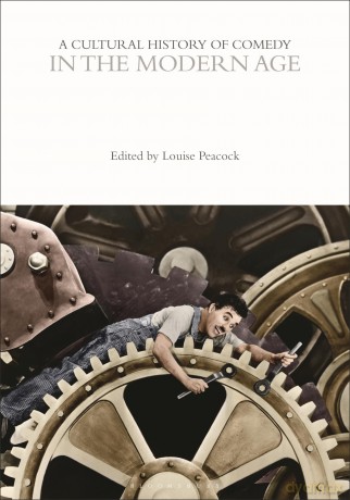 A Cultural History of Comedy in the Modern Age (The Cultural Histories Series) - Louise Peacock [KSIĄŻKA]