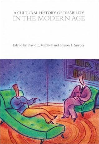 A Cultural History of Disability in the Modern Age (The Cultural Histories Series) - David T. Mitchell [KSIĄŻKA]