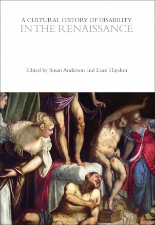 A Cultural History of Disability in the Renaissance (The Cultural Histories Series) - Susan Anderson [KSIĄŻKA]
