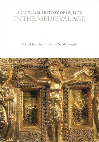 A Cultural History of Objects in the Medieval Age (The Cultural Histories Series) - Professor Julie Lund [KSIĄŻKA]