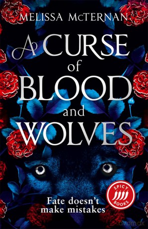 A Curse of Blood and Wolves: A highly anticipated spicy romantasy novel for 2024: Book 1 (Wolf Brothers) - Melissa Mcternan [KSIĄŻKA]