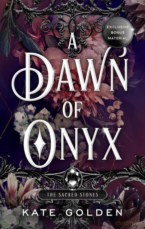 A Dawn of Onyx: An addictive enemies-to-lovers fantasy romance (The Sacred Stones, Book 1) - Kate Golden [KSIĄŻKA]