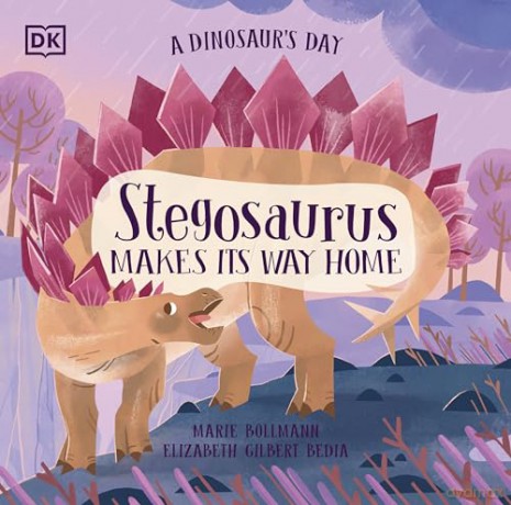 A Dinosaur's Day: Stegosaurus Makes Its Way Home - Elizabeth G Bedia [KSIĄŻKA]