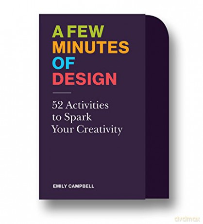 A Few Minutes of Design: 52 Activities to Spark Your Creativity - Emily Campbell [KSIĄŻKA]