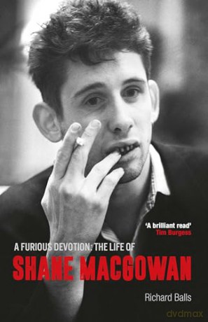 A Furious Devotion: The Life of Shane MacGowan - Richard Balls [KSIĄŻKA]