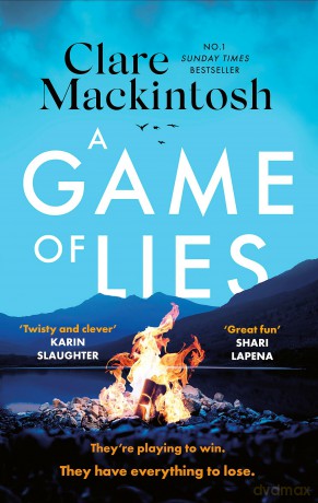 A Game of Lies: a twisty, gripping thriller about the dark side of reality TV (DC Morgan) - Clare Mackintosh [KSIĄŻKA]