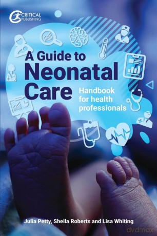 A Guide to Neonatal Care: Handbook For Health Professionals - Julia Petty [KSIĄŻKA]