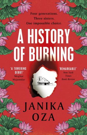 A History of Burning: The perfect summer read for fans of Half of a Yellow Sun, Homegoing and Pachinko - Janika Oza [KSIĄŻKA]