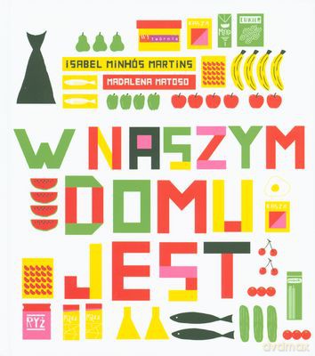 W Naszym Domu Jest - Isabel Minhos Martnis, Madalena Matoso [KSIĄŻKA]