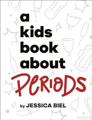 A Kids Book About Periods - Jessica Biel [KSIĄŻKA]