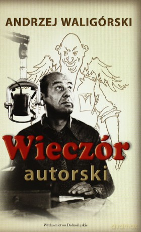 Wieczór Autorski - Andrzej Waligórski [KSIĄŻKA]