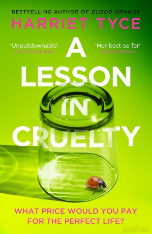 A Lesson in Cruelty: The propulsive new thriller from the bestselling author of Blood Orange - Harriet Tyce [KSIĄŻKA]