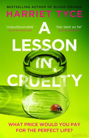 A Lesson in Cruelty: The propulsive new thriller from the bestselling author of Blood Orange - Harriet Tyce [KSIĄŻKA]
