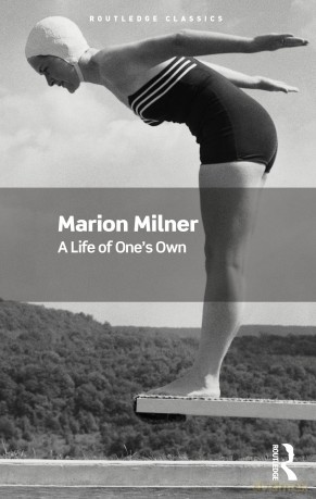 A Life of One's Own (Routledge Classics) - Marion Milner [KSIĄŻKA]
