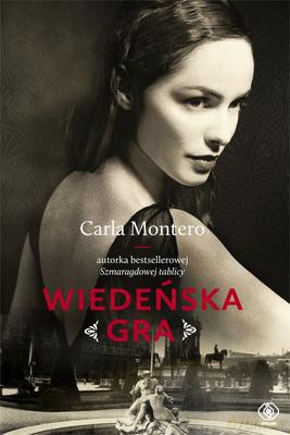 Wiedeńska Gra - Carla Montero [KSIĄŻKA]