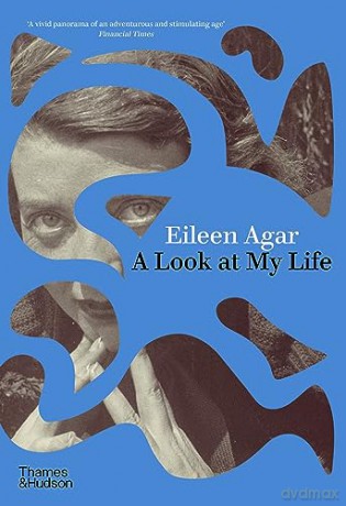 A Look at My Life - Eileen Agar [KSIĄŻKA]