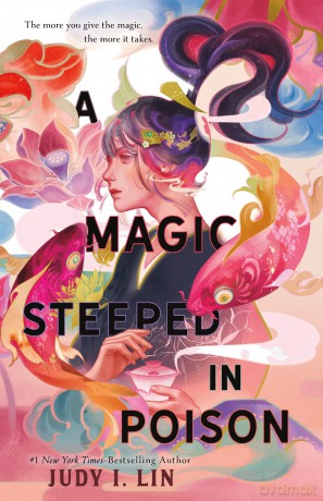 A Magic Steeped in Poison: 1 (Book of Tea) - Judy I Lin [KSIĄŻKA]
