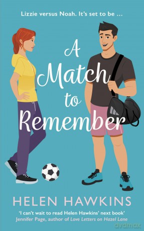 A Match to Remember: An uplifting football romance set in the heart of the Cotswolds - Helen Hawkins [KSIĄŻKA]