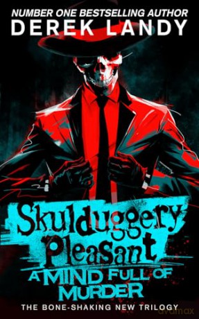 A Mind Full of Murder: The new epic detective adventure story in the bestselling Skulduggery Pleasant series (Skulduggery Pleasant, Book 16) - Derek Landy [KSIĄŻKA]