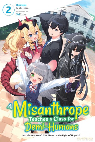 A Misanthrope Teaches a Class for Demi-Humans, Vol. 2 (MISANTHROPE TEACHES CLASS FOR DEMI-HUMANS NOVEL SC) - Kurusu Natsume [KSIĄŻKA]