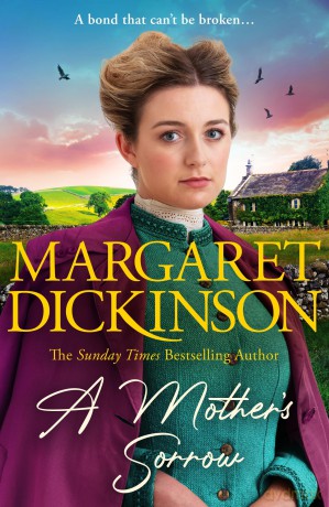 A Mother's Sorrow: A gripping story of family, hardship and love from the Queen of the Saga - Margaret Dickinson [KSIĄŻKA]