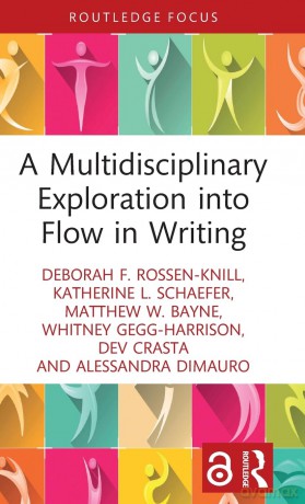 A Multidisciplinary Exploration into Flow in Writing (Routledge Research in Writing Studies) - Deborah F. Rossen-Knill [KSIĄŻKA]