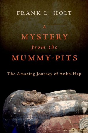 A Mystery from the Mummy-Pits: The Amazing Journey of Ankh-Hap [KSIĄŻKA]