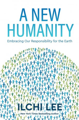 A New Humanity: Embracing Our Responsibility for the Earth - Ilchi Lee [KSIĄŻKA]